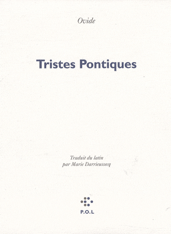 "Tristes Pontiques" d'Ovide, traduit par Marie Darrieussecq
